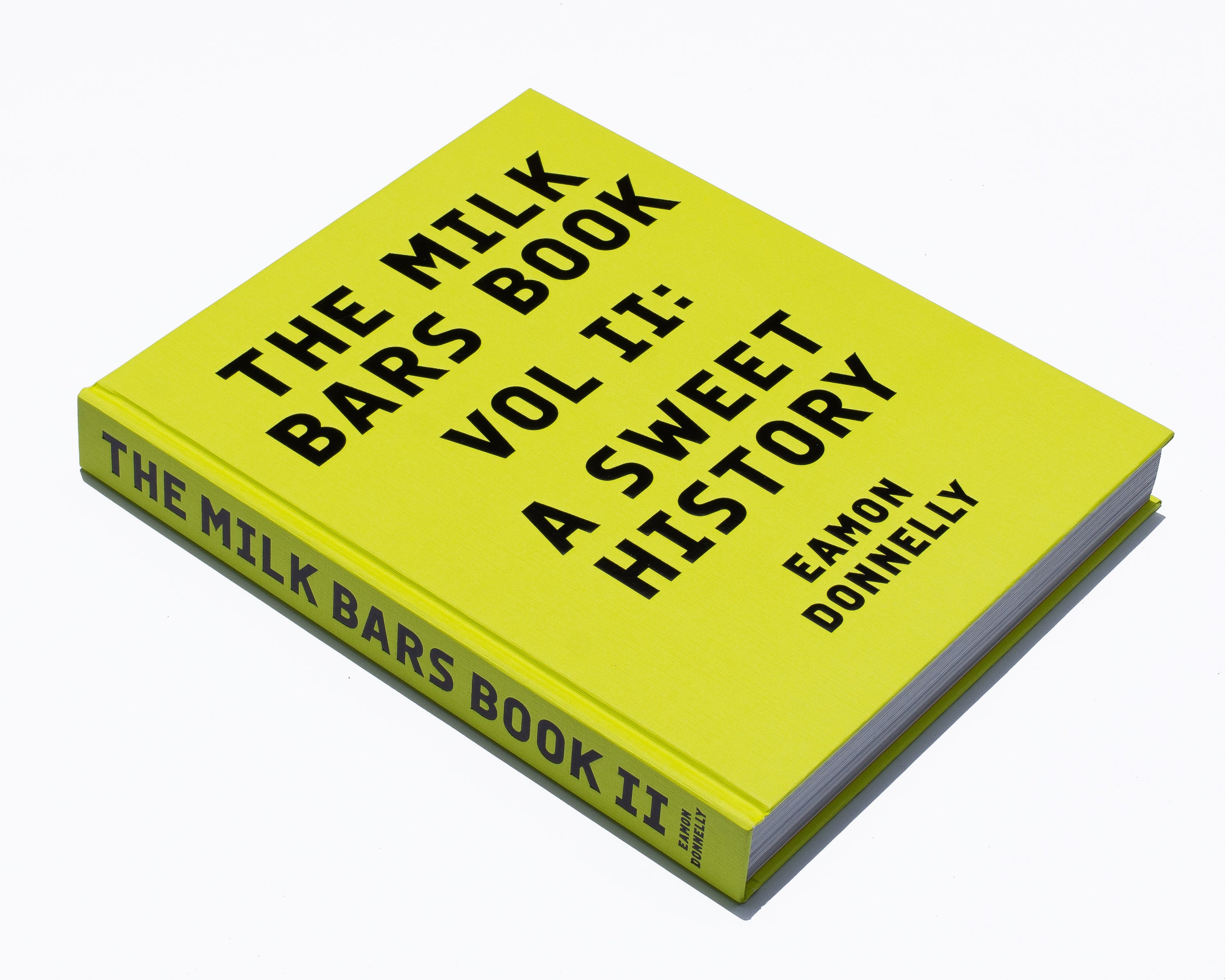 The Milk Bars Book. Volume II: A Sweet History [Lemon Sherbet Edition]
