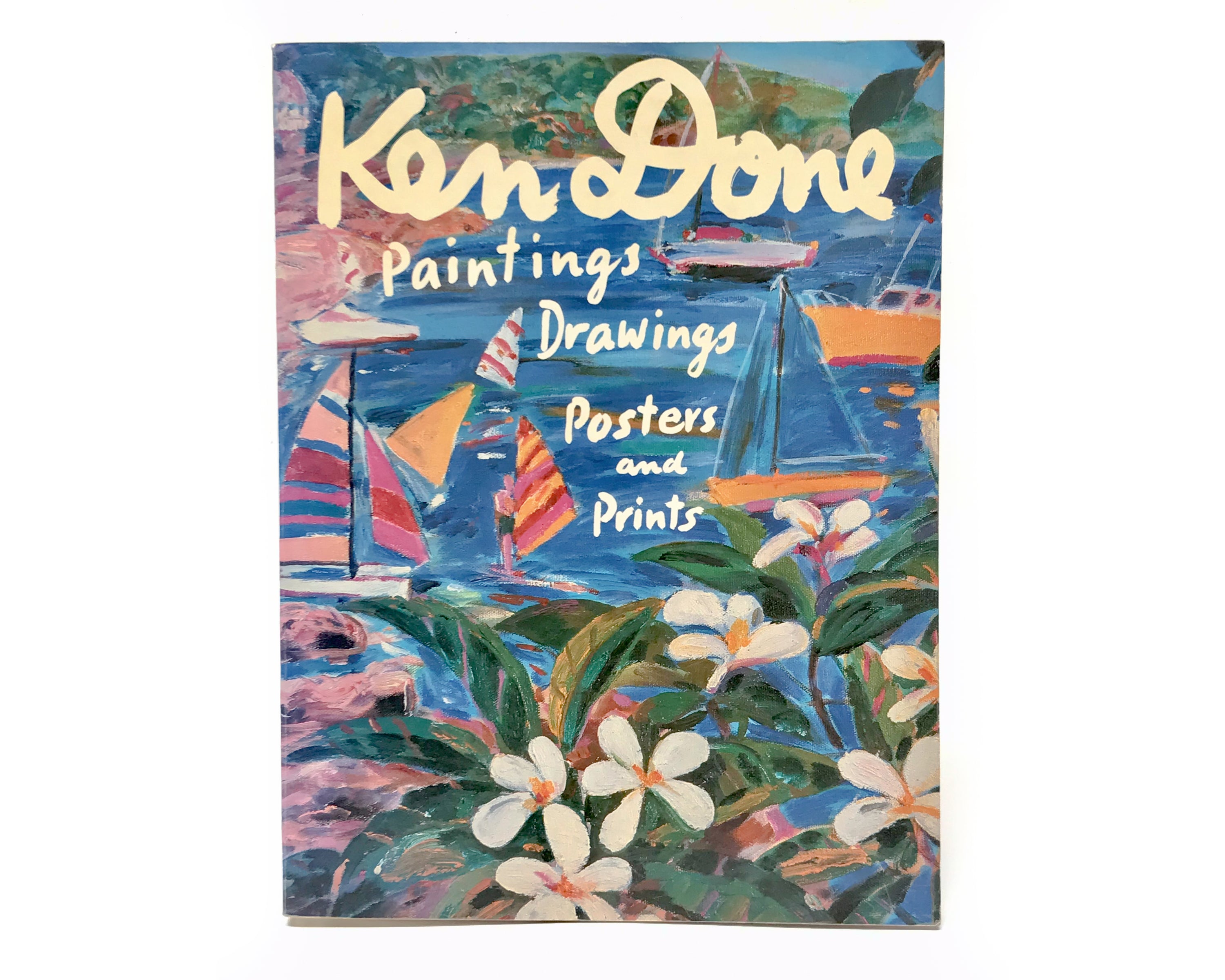 KEN DONE: PAINTINGS DRAWINGS POSTERS & PRINTS [1987]
