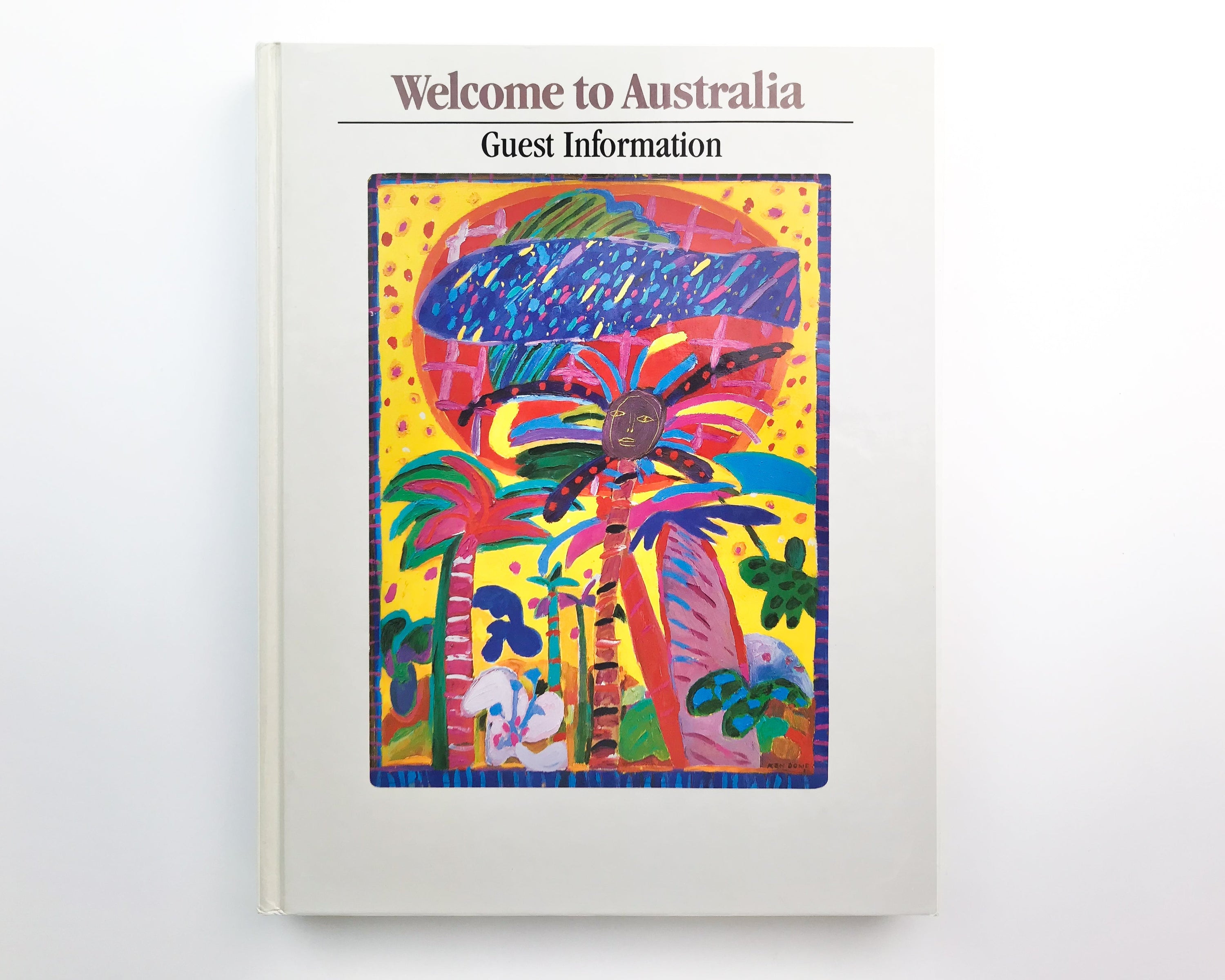 WELCOME TO AUSTRALIA: GUEST INFORMATION 1986/87 EDITION [1986] — Ken Done Cover Art