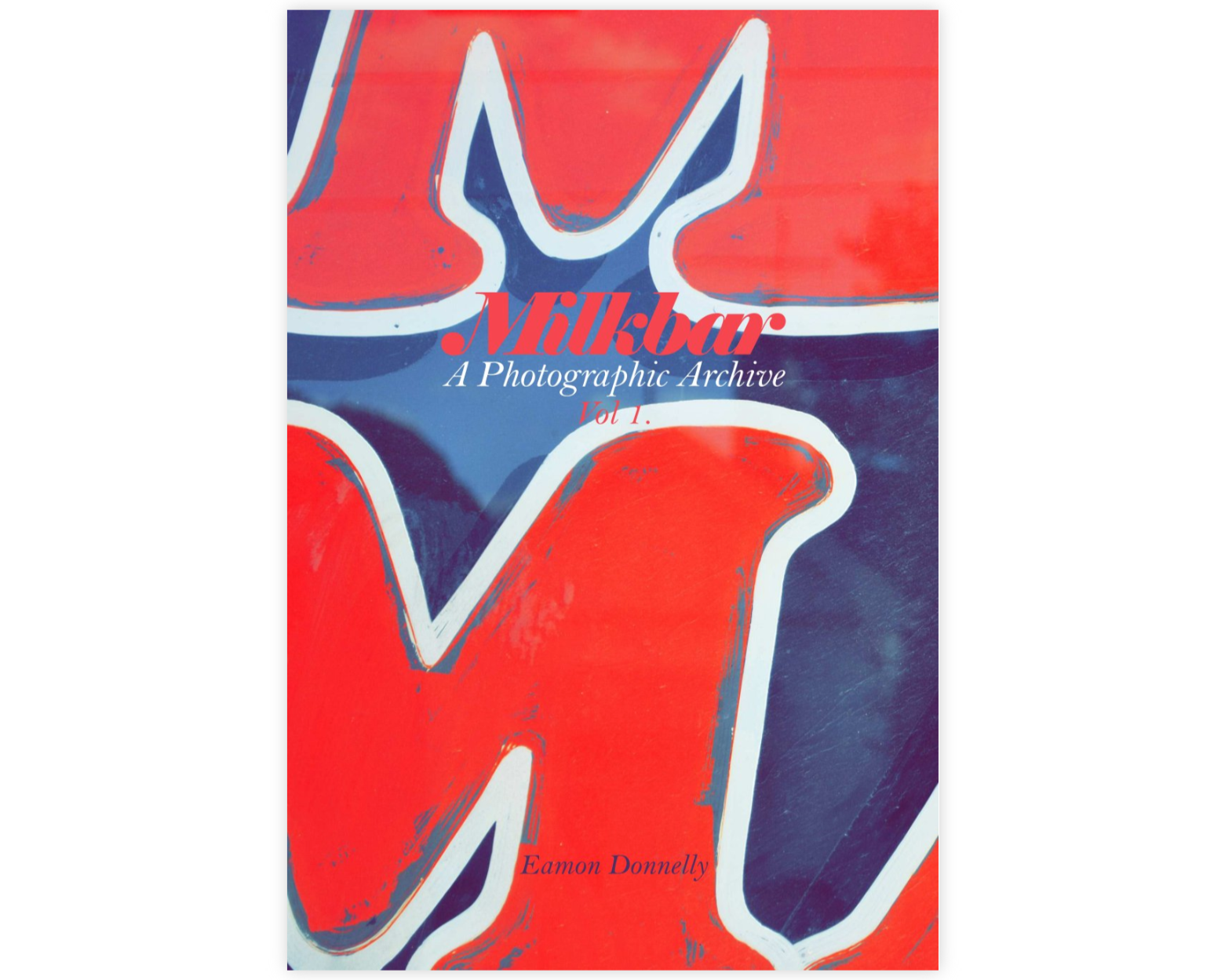 MILK BAR: A PHOTOGRAPHIC ARCHIVE [2012]