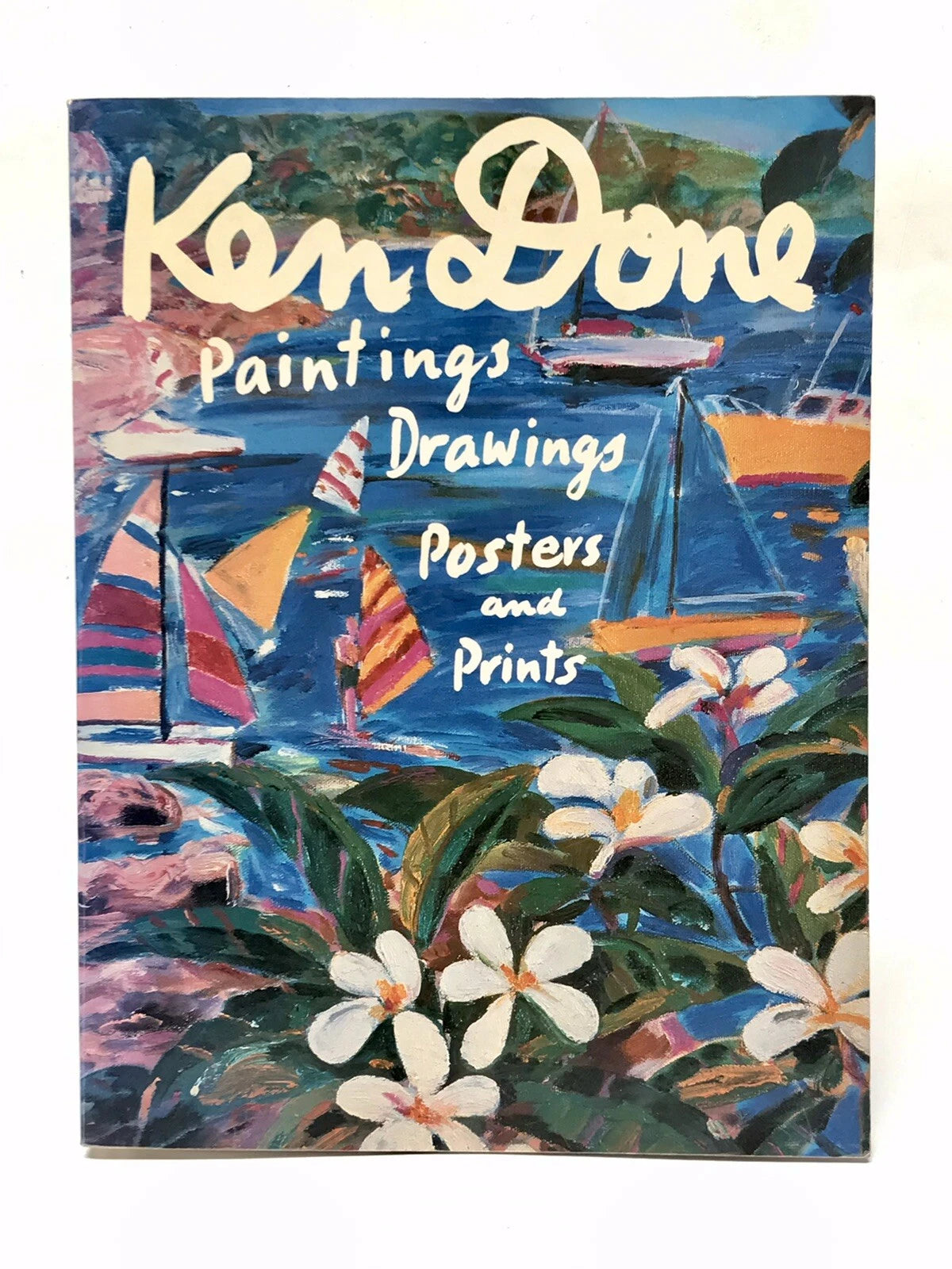 KEN DONE: PAINTINGS DRAWINGS POSTERS & PRINTS [1987]