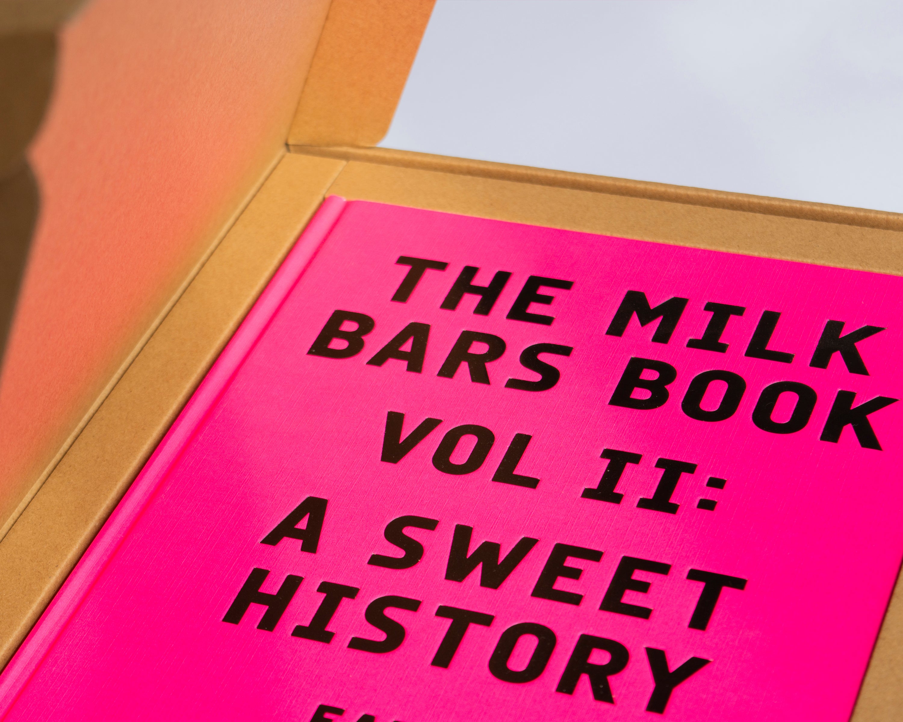 The Milk Bars Book. Volume II: A Sweet History [Raspberry Spider Cover Colour]