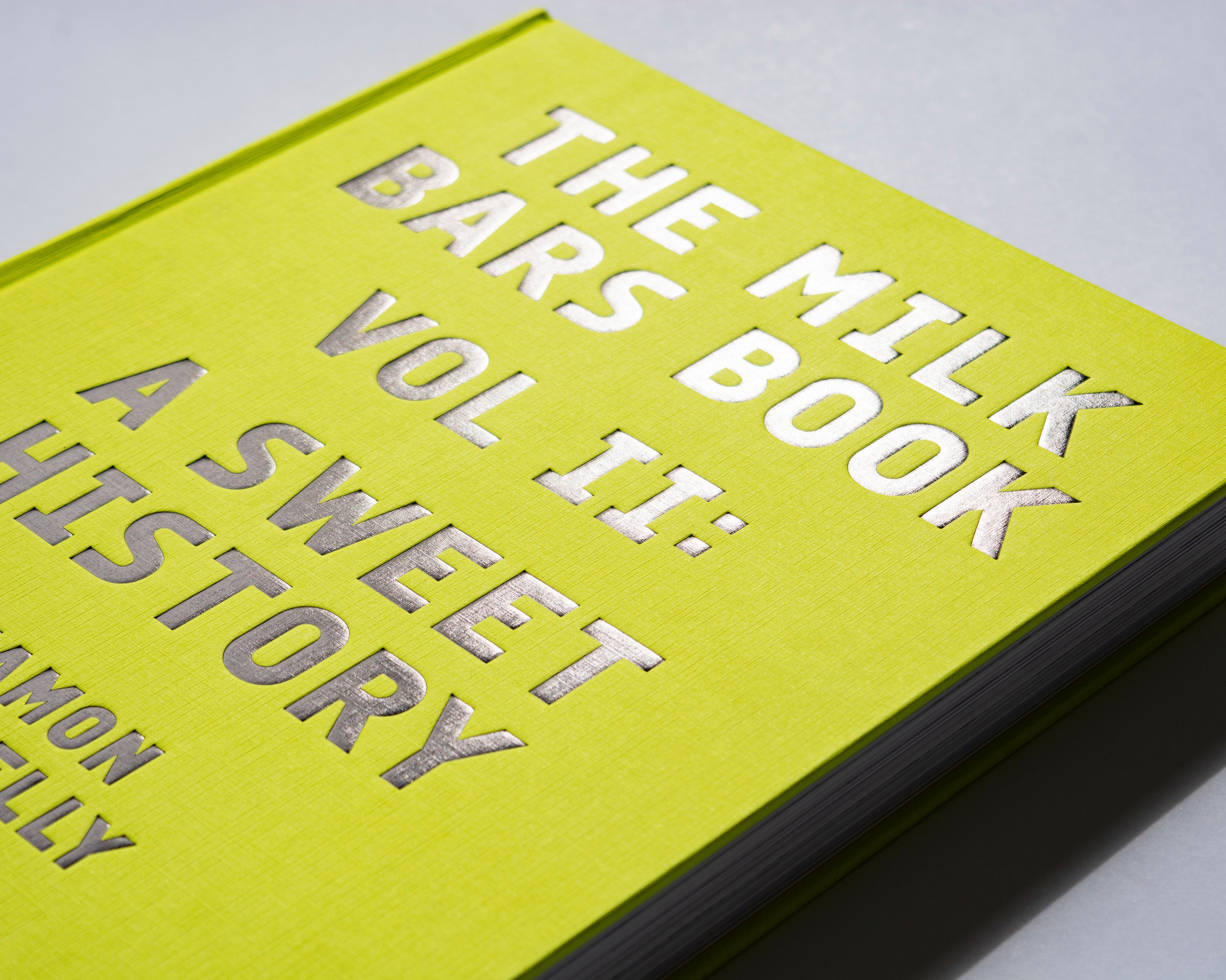 The Milk Bars Book. Volume II: A Sweet History [Lemon Sherbet Cover Colour]